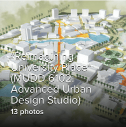 Reimagining University Place, Advanced Urban design studio photo album